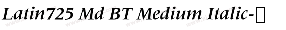 Latin725 Md BT Medium Italic字体转换